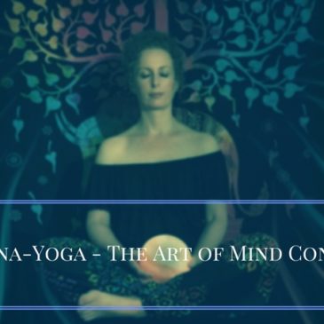 Dhyana-Yoga – The Art of Mind Control